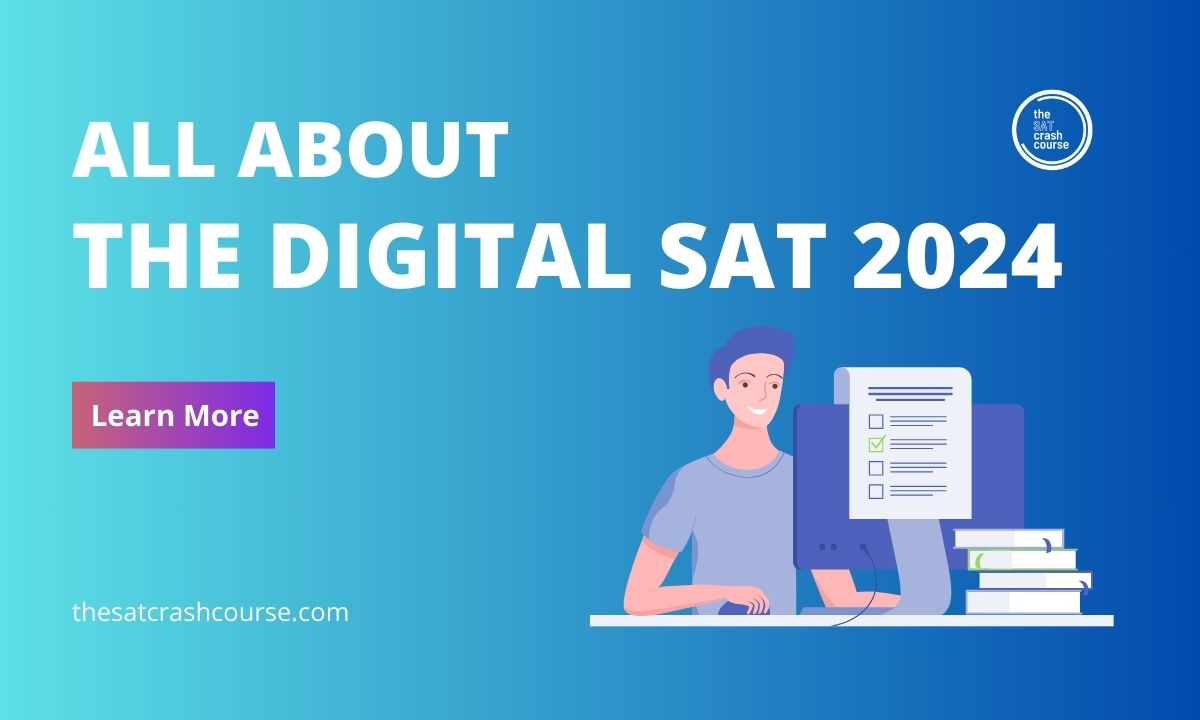 All about the Digital SAT 2024 - The SAT Crash Course