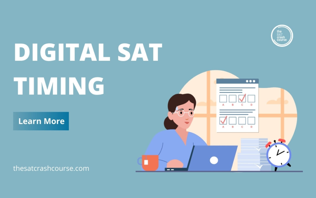 Digital SAT timing is different from paper SAT timing.