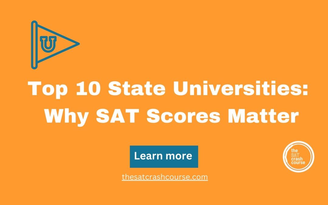 Top 10 State Universities: Why SAT Scores Matter