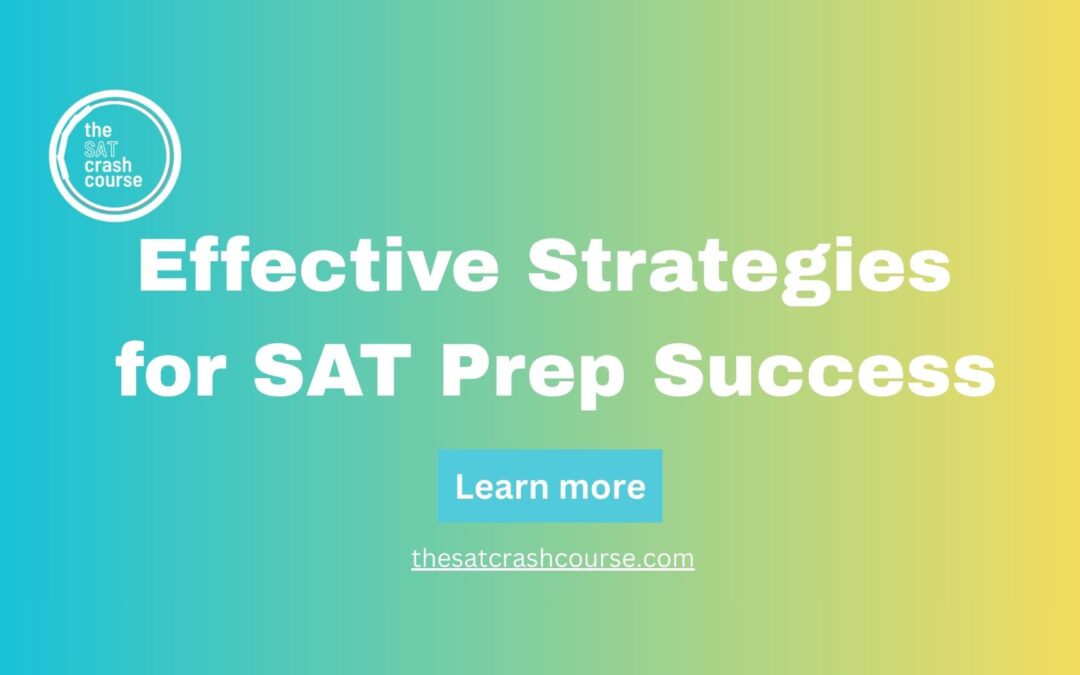 Effective Strategies for SAT Prep Success