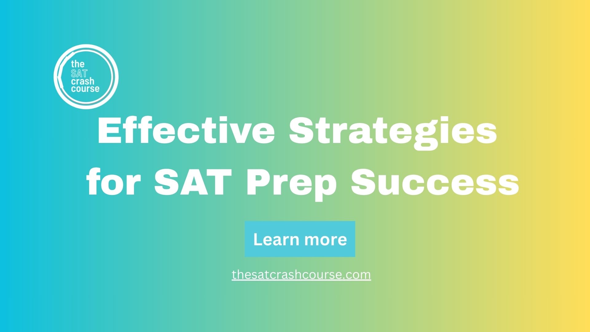 Sat Prep Essentials Effective Strategies for SAT Prep Success - The SAT Crash Course