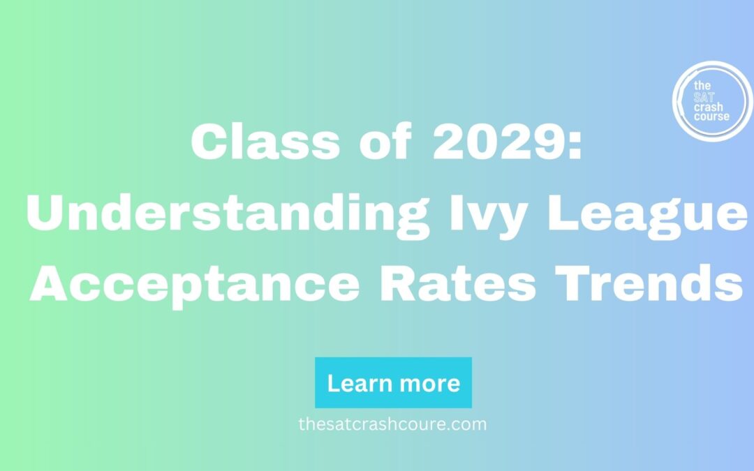 Class of 2029: Understanding Ivy League Acceptance Rates Trends