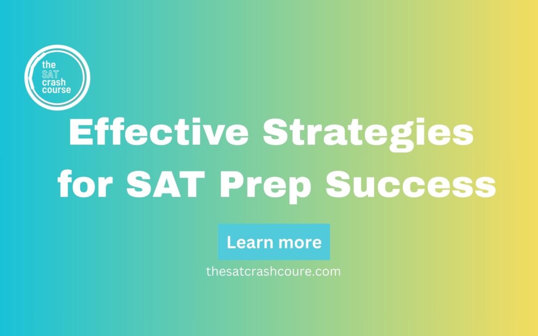Effective Strategies for SAT Prep Success