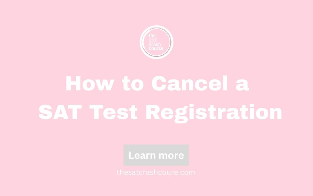 How to Cancel a SAT Test Registration