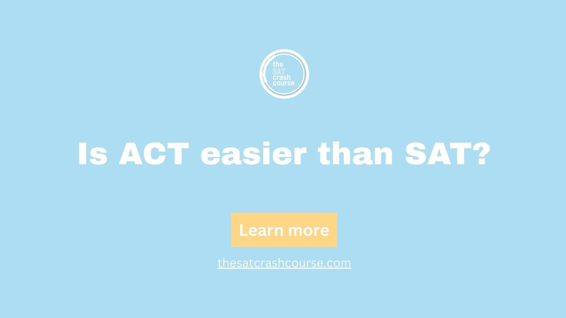 Is ACT easier than SAT? - The SAT Crash Course